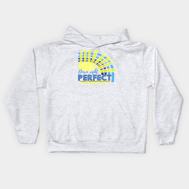 Down right perfect world downs day Kids Hoodie by Lillieo and co design